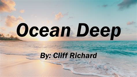 Ocean Deep Lyrics By Cliff Richard Youtube Music