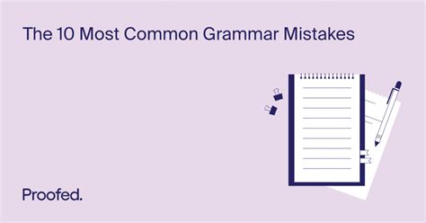 The 10 Most Common Grammar Mistakes Proofed S Writing Tips