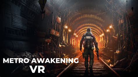 Metro Awakening Trailer Anuncio Meta Quest 2 3 PS VR2 Steam VR