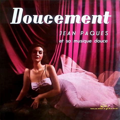 Doucement Jean Paques Et Sa Musique Douce In A Latin Bag