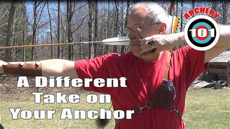 Traditional Archery Your Anchor A Different Perspective Youtube