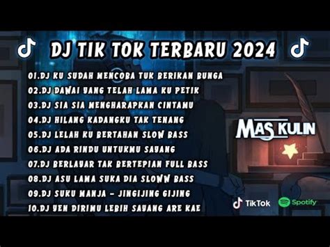 Dj Tiktok Terbaru Dj Ku Mencoba Tuk Berikan Bungadj Dawai Yang