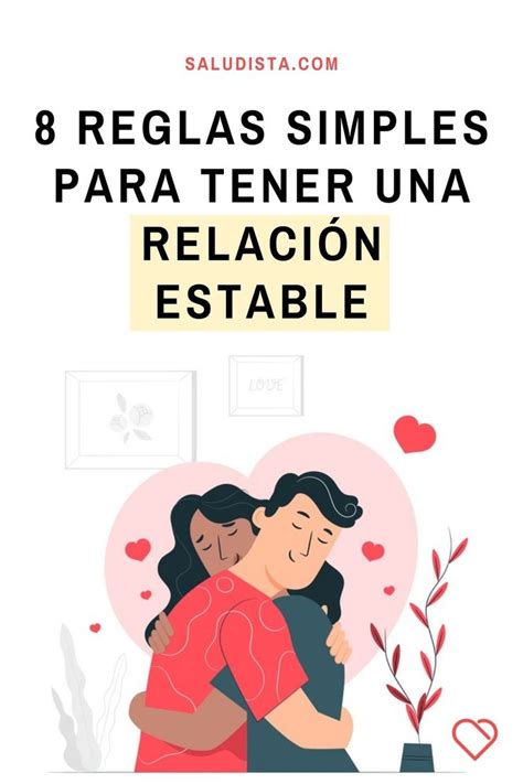 Reglas Simples Para Tener Una Relaci N Estable Relaciones De Pareja