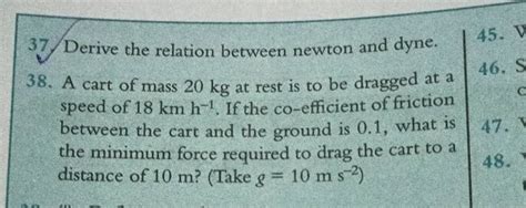 Derive The Relation Between Newton And Dyne A Cart Of Mass Kg