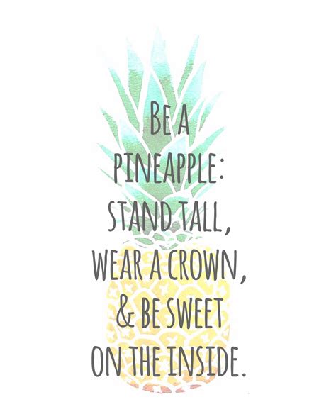 One Should Be Like A Pineapple Wear A Crown Stand Tall And All Sweet