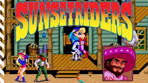 Sunset Riders Descubre Por Qué Sigue Siendo Uno De Los Mejores Juegos