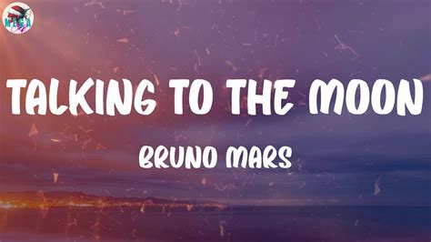 Bruno Mars Talking To The Moon Lyrics YouTube