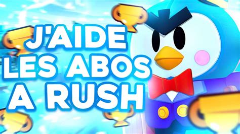 J Aide Les Abos Rush Games Abos Brawl Stars Fr Youtube