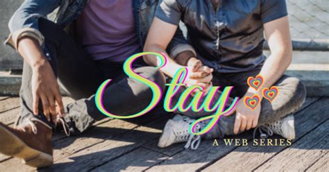 STAY: A BL Series | Indiegogo