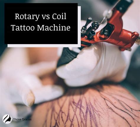 Rotary Vs Coil Tattoo Machine For Beginners Comparison Guide