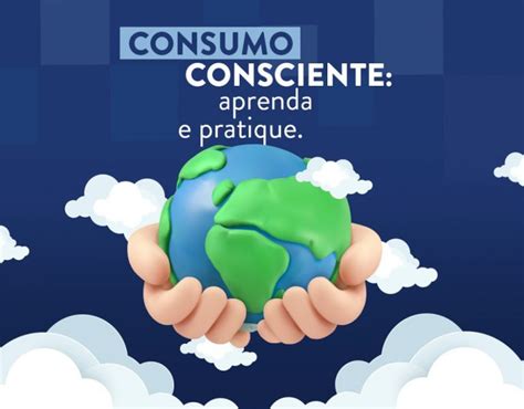 O que é consumo consciente aprenda esse guia