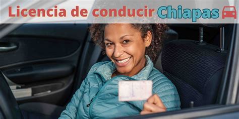 Licencia Conducir Chiapas Info Actualizada