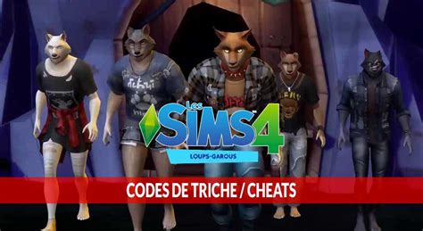 Tous Les Codes De Triches Pour Le Pack Des Loups Garous Du Jeu Les Sims