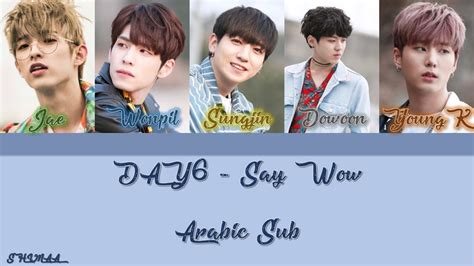 Day6 Say Wow Color Coded مترجمة Arabic Sub YouTube