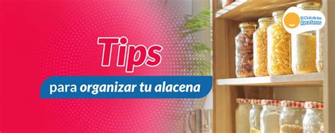 Tips Para Organizar Tu Alacena 123 Cuita Tu Hogar