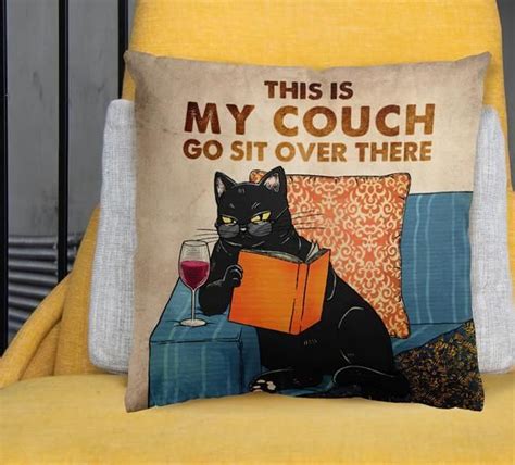 Cat This Is My Couch Go Sit Over There Pillow Custom Cat Gift Wine