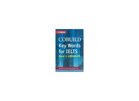 COBUILD Key Words For IELTS Book 3 Advanced IELTS 7 C1 Collins