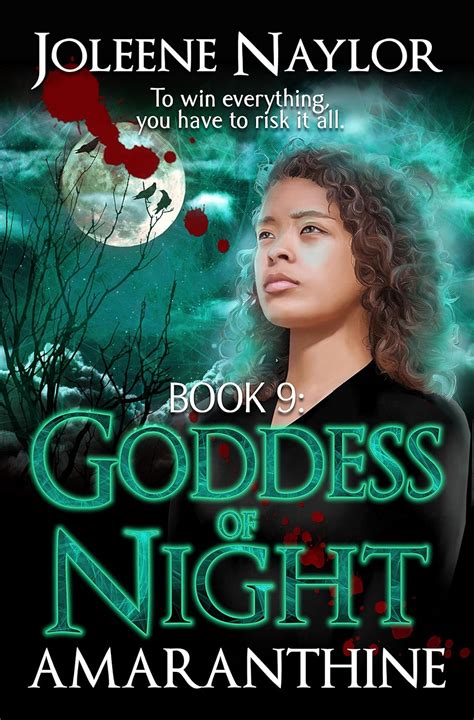 Goddess Of Night Amaranthine Book 9 Ebook Naylor Joleene Amazon