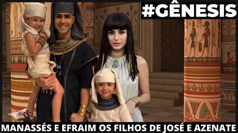 Quem Foram Manass S E Efraim Os Filhos De Azenate E Jos Em Genesis