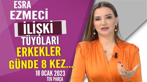 Esra Ezmeci den İlişki tüyoları Erkekler günde 8 kez Hayatta Her Şey