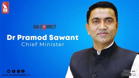 Dr Pramod Sawant Chief Minister Goa Connect Prudent 021023