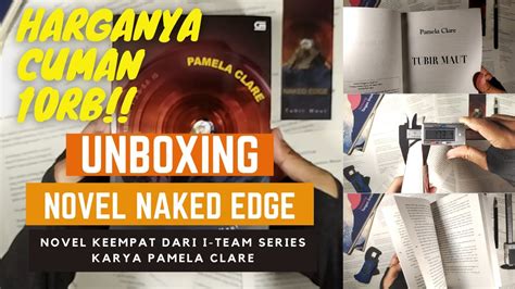 Unboxing Naked Edge I Team Series Pamela Clare Gramedia Pustaka