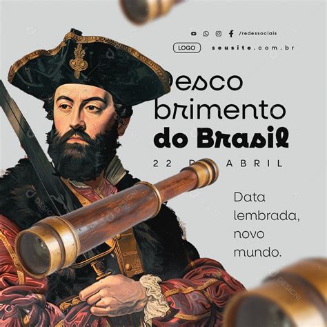 Dia Do Descobrimento Do Brasil 22 De Abril Data Lembrada Social Media