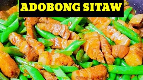 The Best Adobong Sitaw With Pork How To Cook Delicious String Beans Adobo Easy And Delicious