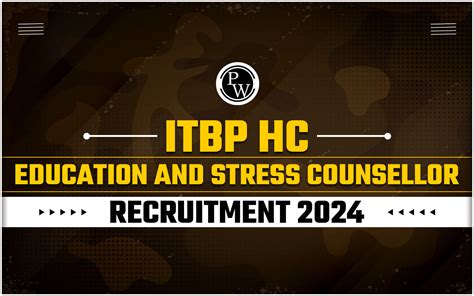 Itbp Hc Education And Stress Counsellor Recruitment 2024