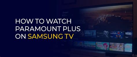 How To Watch Paramount Plus On Samsung Tv