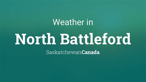 Weather for North Battleford, Saskatchewan, Canada