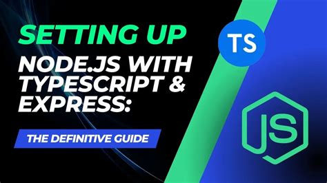 Setting Up Node Js With Typescript Express The Definitive Guide