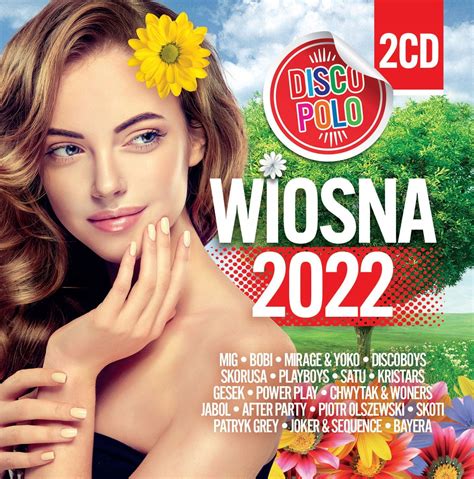 Wiosna Najnowsze Przeboje Disco Polo Cd Sklepy