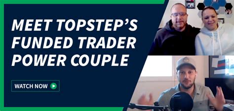 Video Meet Topsteps Funded Trader Power Couple Topstep