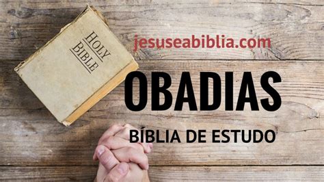 Obadias 1 Estudo O Zelo de Deus Jesus e a Bíblia