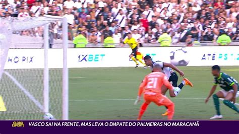 Vídeo Vasco sai na frente mas leva o empate do Palmeiras no Maracanã