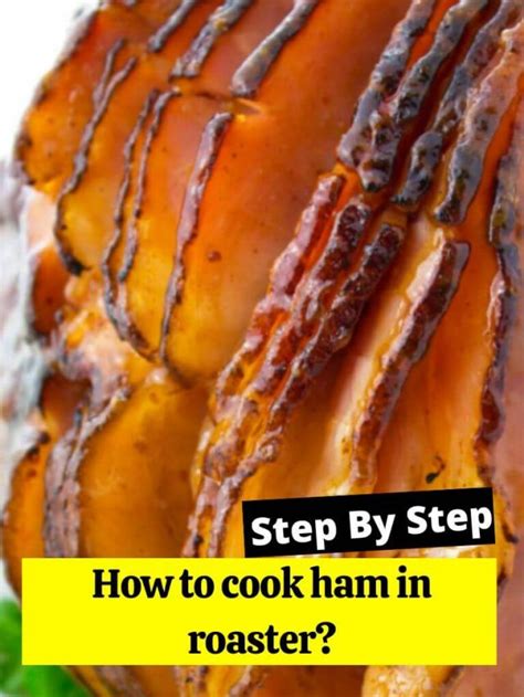 how to cook ham in roaster