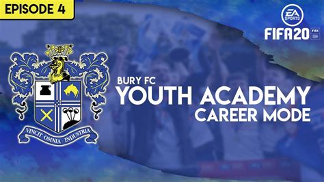 Worth The Watch Fifa Bury Fc Youth Academy Career Mode Ep