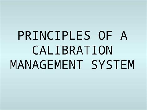 Pptx Principles Of A Calibration Management System Calibration