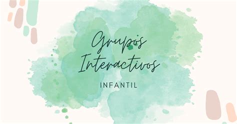 CEIP LAS MARAVILLAS Grupos Interactivos Infantil