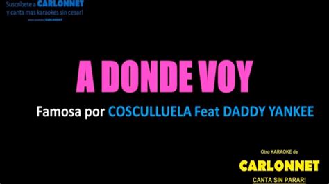 A Donde Voy Cosculluela Feat Daddy Yankee Karaoke Youtube Music