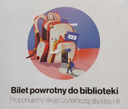 Bilet Powrotny Do Biblioteki Akcja Czytelnicza Dla Klas I III 10 02