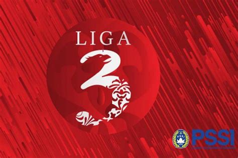 Berikut Daftar Klub Dan Pembagian Grup Di Babak 32 Besar Liga 3