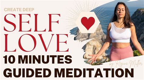 10 Min Self Love Meditation Guided Unconditional Love To Connect Deeper With Yourself Youtube