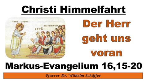 Der Herr Geht Uns Voran Predigt Zum Fest Christi Himmelfahrt