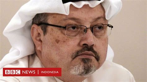 Jamal Khashoggi Pembunuhan Keji Wartawan Saudi Direncanakan Jauh Hari Sebelumnya Bbc News