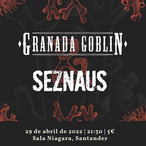 Seznaus Y Granada Goblins En Concierto Santander Creativa