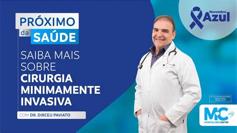 Cirurgia Minimamente Invasiva Dr Dirceu Paviato YouTube