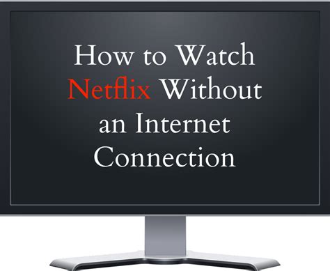 How You Can Watch Netflix Without The Internet Workout With Salma