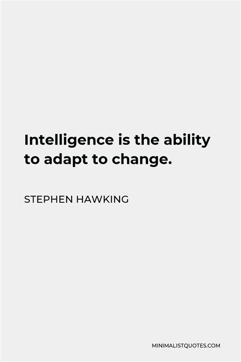 Stephen Hawking Quote Intelligence Is The Ability To Adapt To Change